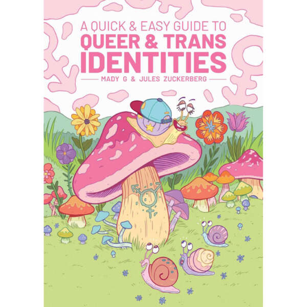 A Quick & Easy Guide to Queer & Trans Identities