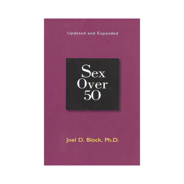 Sex Over 50: Updated and Expanded
