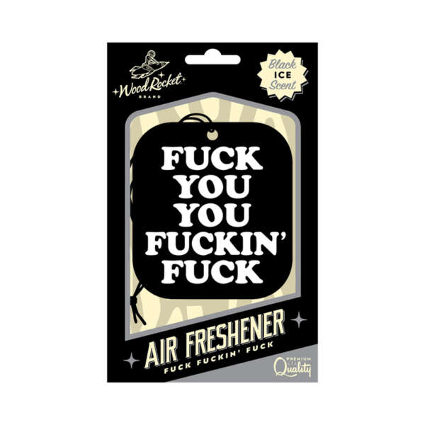 Wood Rocket Air Freshener Fuck You You F