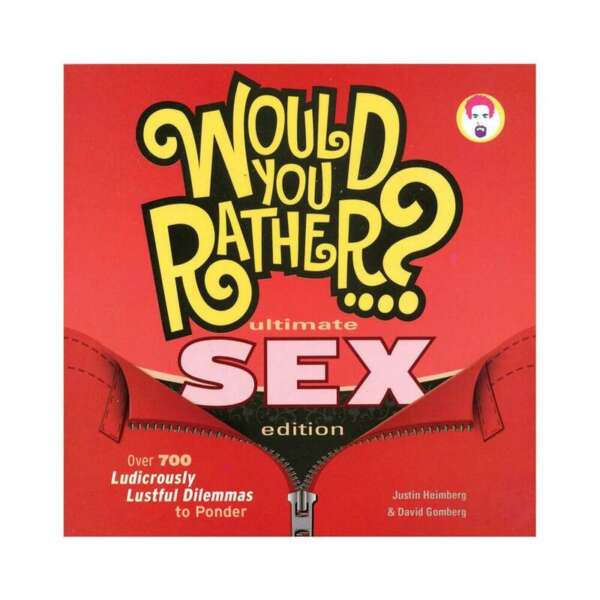 Would You Rather Ultimate Sex Edition