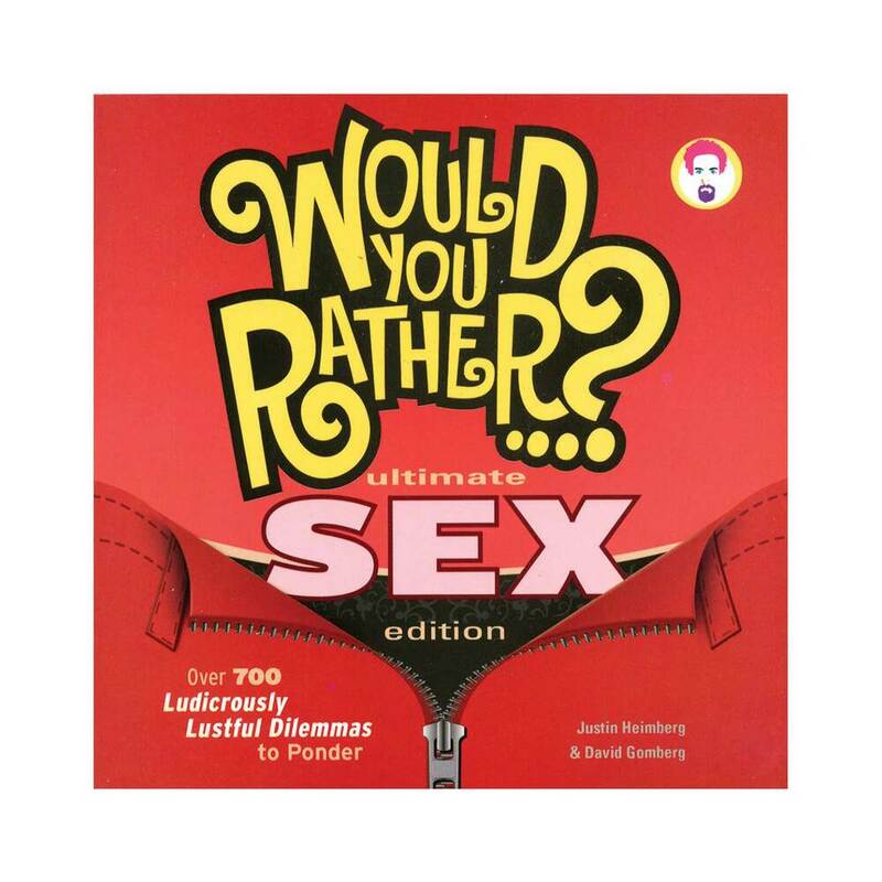 Would You Rather Ultimate Sex Edition