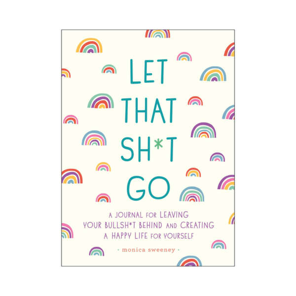 Let That Shit Go Journal