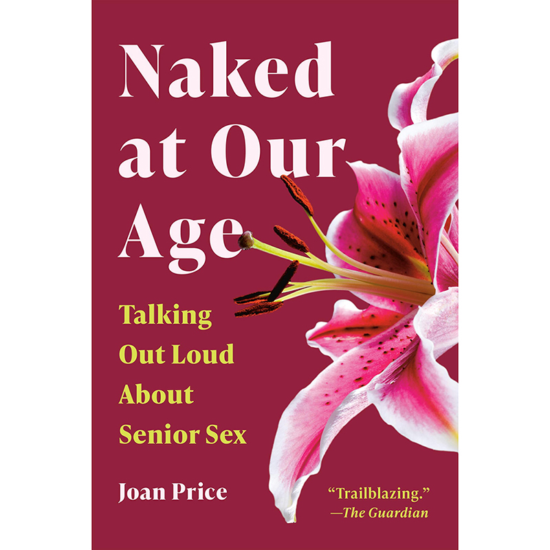 Naked at Our Age: Senior Sex