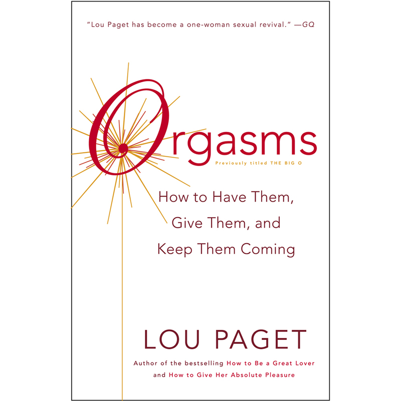 Orgasms: How to Have Them Give Them