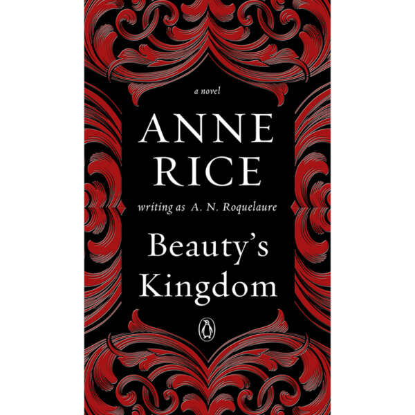 Beauty's Kingdom by Anne Rice