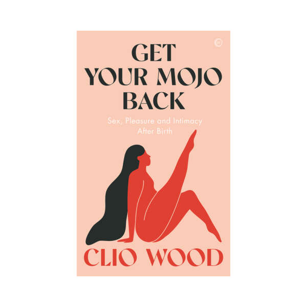 Get Your Mojo Back: After Birth