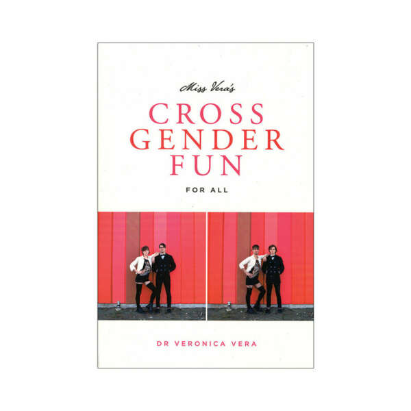 Miss Vera's Cross Gender Fun For All