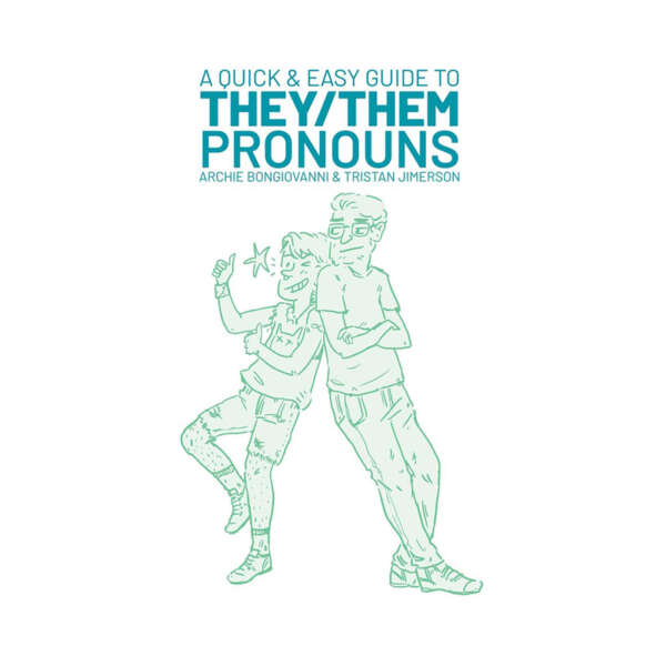 A Quick & Easy Guide They/Them Pronouns
