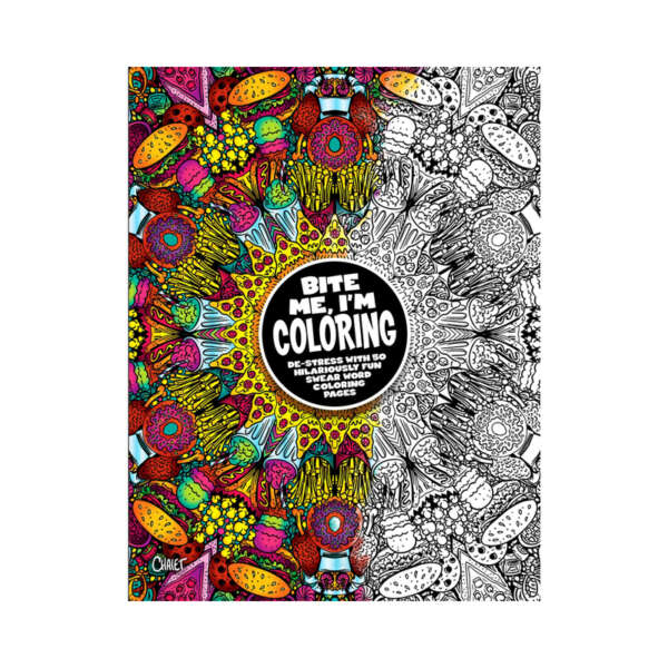 Bite Me, I'm Coloring! Book
