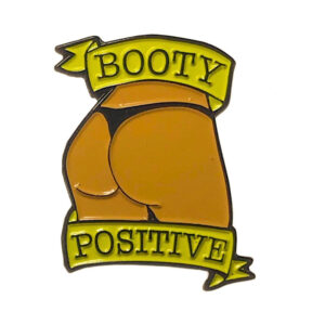 G&K Booty Positive (Caramel) Enamel Pin