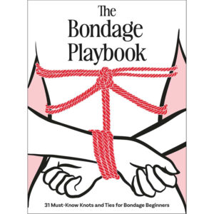 The Bondage Playbook: 31 Must-Know Knots