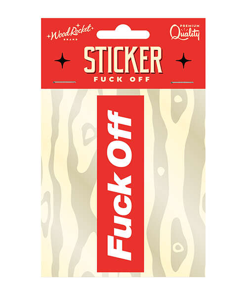 Fuck Off Sticker