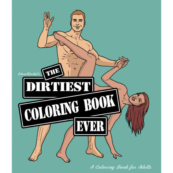 Wood Rocket The Dirtiest Coloring Book Ever
